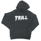365 Printing Trill Womens Hoodie Funny Saying Pullover Gag Birthday Gift Ideas.