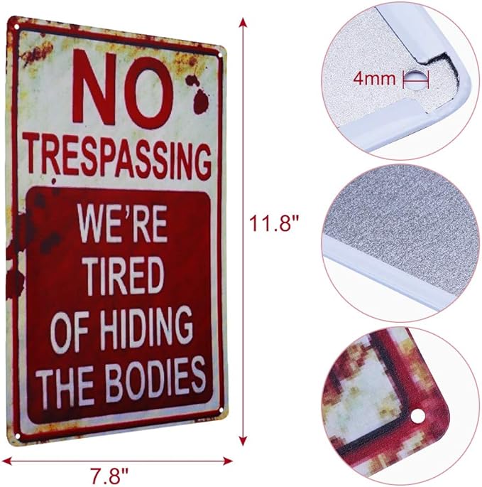 CVNDKN Retro Metal Tin Sign – “No Trespassing, We’re Tired of Hiding The Bodies” – Funny Halloween Wall Décor